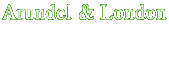 Arundel & London


