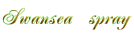 Swansea  spray
